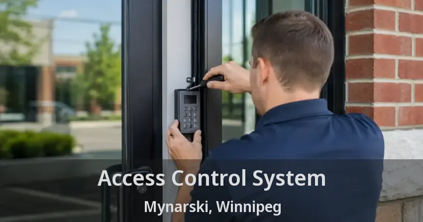 Access Control System Mynarski, Winnipeg - MB