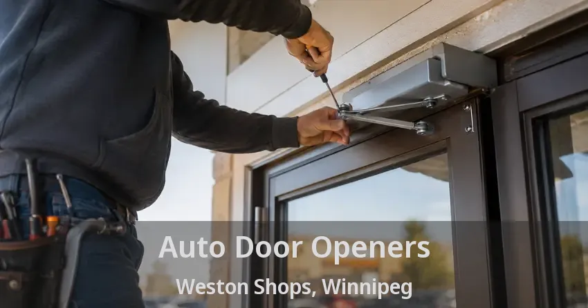 Auto Door Openers Weston Shops, Winnipeg - MB