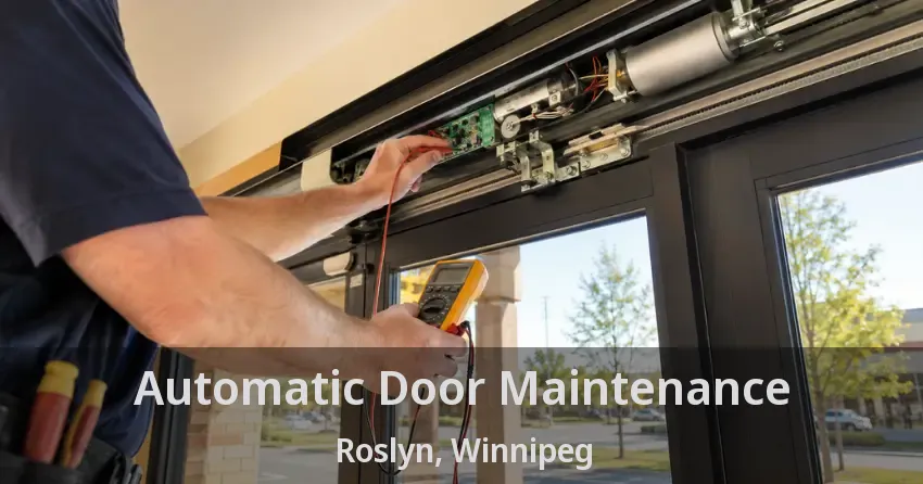 Automatic Door Maintenance Roslyn, Winnipeg - MB