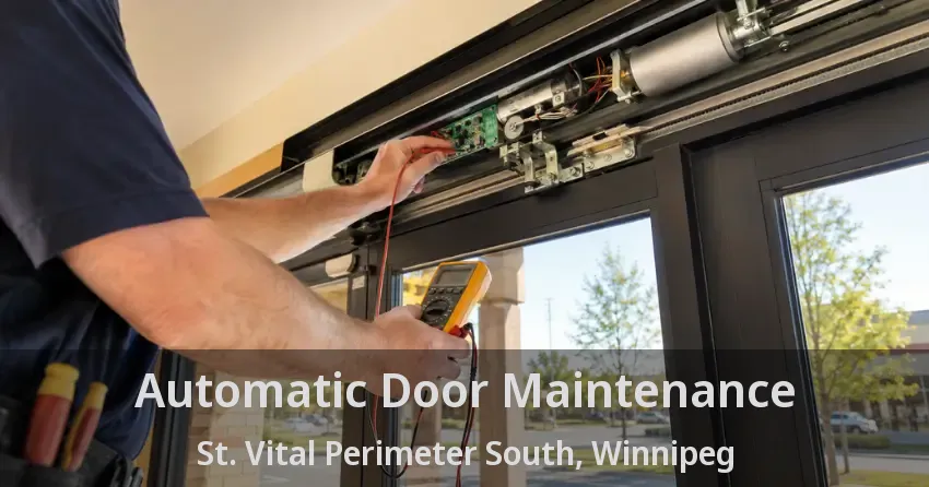 Automatic Door Maintenance St. Vital Perimeter South, Winnipeg - MB