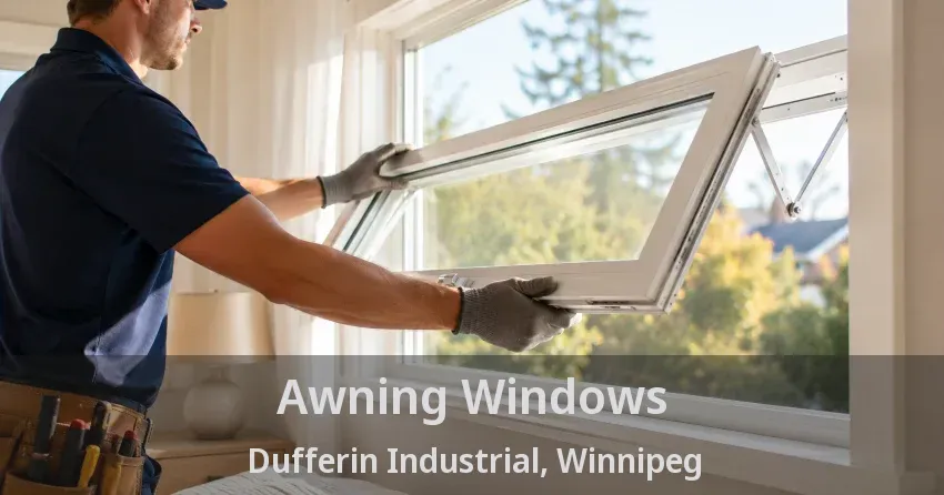 Awning Windows Dufferin Industrial, Winnipeg - MB