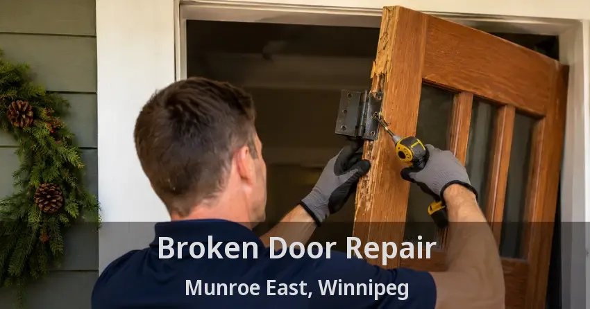 Broken Door Repair Munroe East, Winnipeg - MB