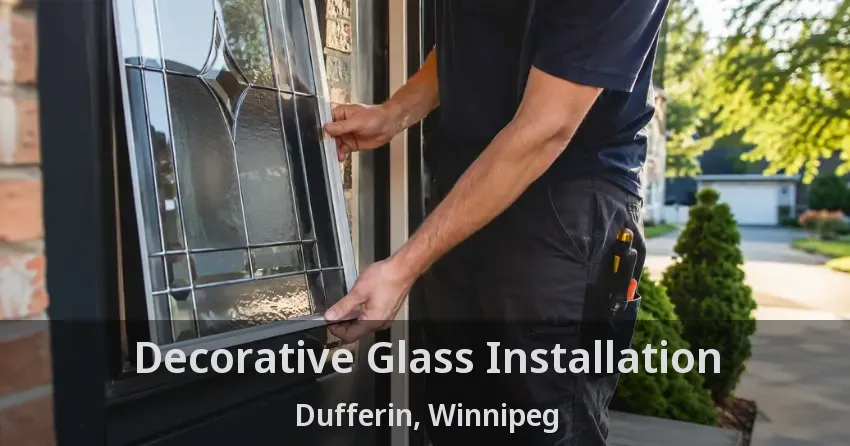 Decorative Glass Installation Dufferin, Winnipeg - MB
