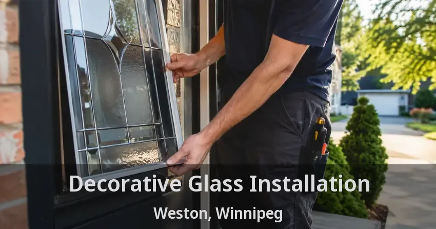 Decorative Glass Installation Weston, Winnipeg - MB