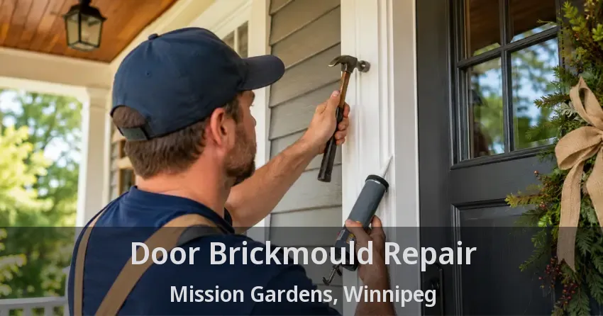 Door Brickmould Repair Mission Gardens, Winnipeg - MB