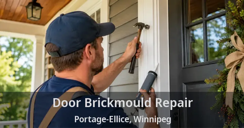 Door Brickmould Repair Portage-Ellice, Winnipeg - MB
