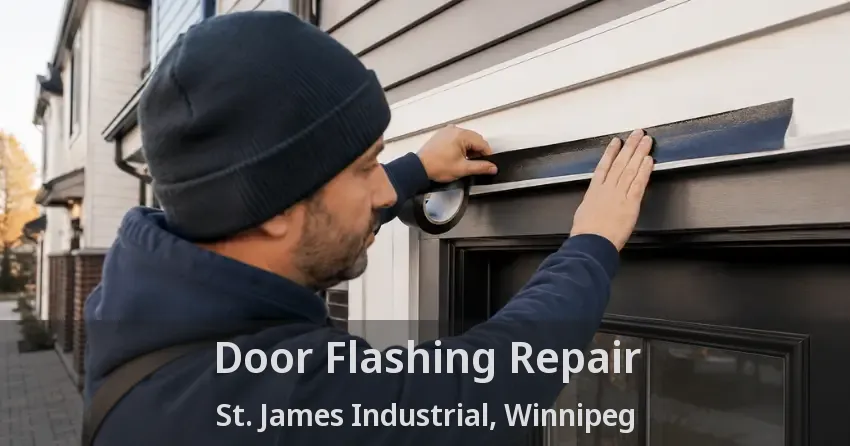 Door Flashing Repair St. James Industrial, Winnipeg - MB