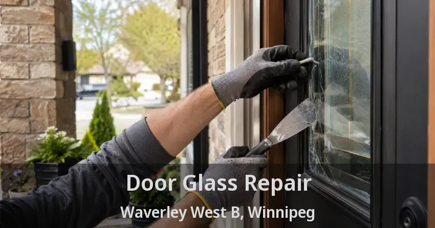 Door Glass Repair Waverley West B, Winnipeg - MB