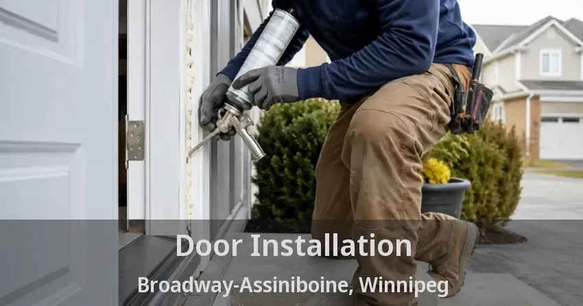 Door Installation Broadway-Assiniboine, Winnipeg - MB