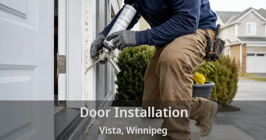 Door Installation Vista, Winnipeg - MB
