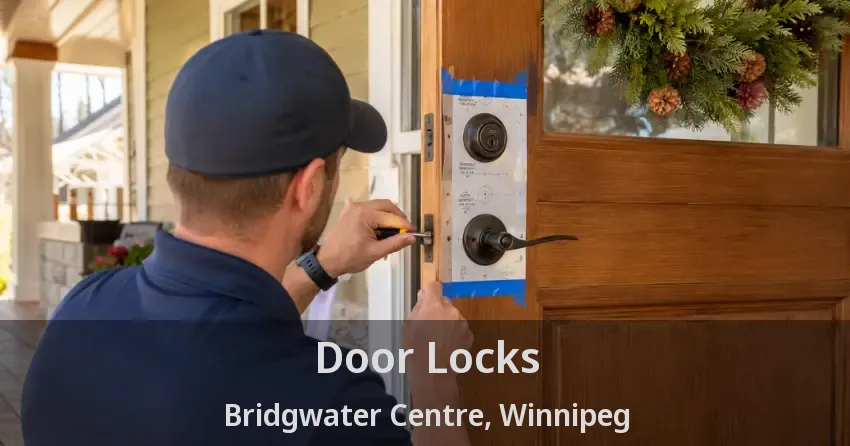 Door Locks Bridgwater Centre, Winnipeg - MB