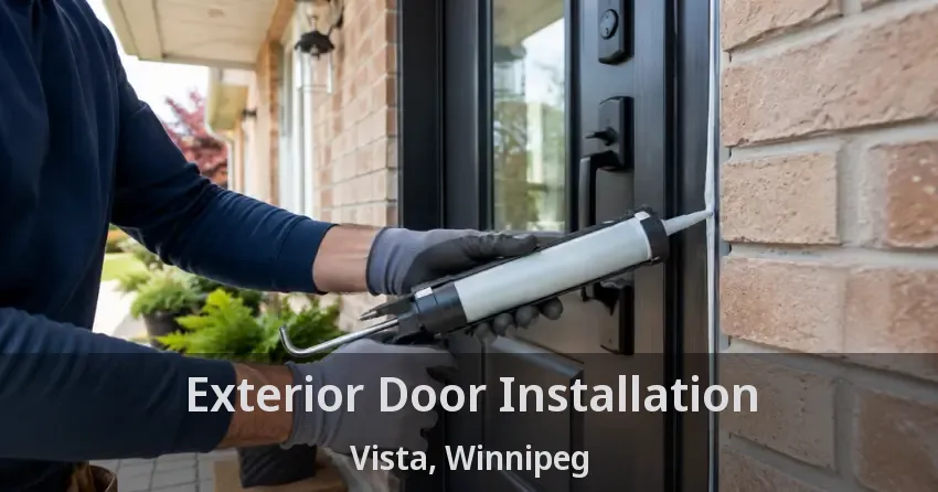 Exterior Door Installation Vista, Winnipeg - MB