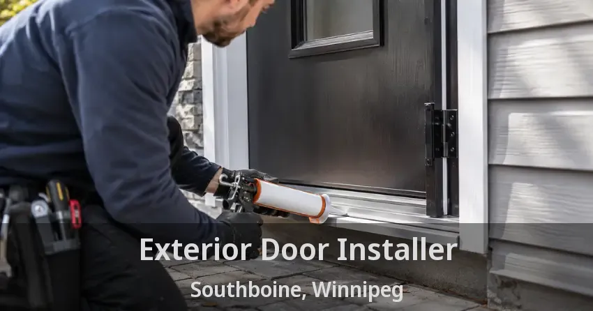 Exterior Door Installer Southboine, Winnipeg - MB