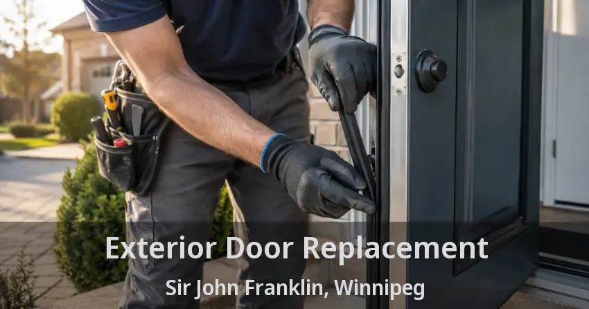 Exterior Door Replacement Sir John Franklin, Winnipeg - MB