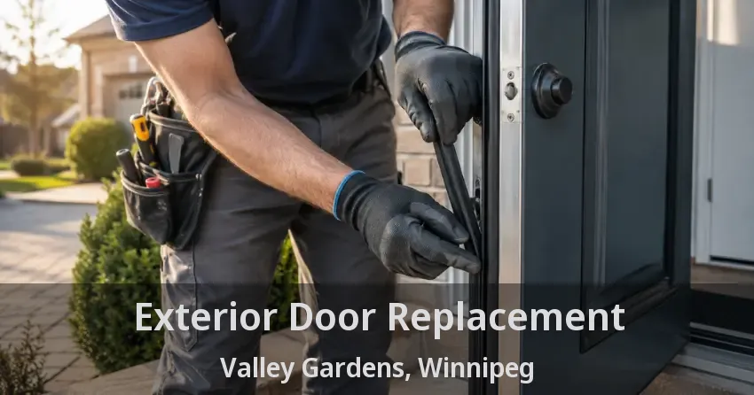 Exterior Door Replacement Valley Gardens, Winnipeg - MB