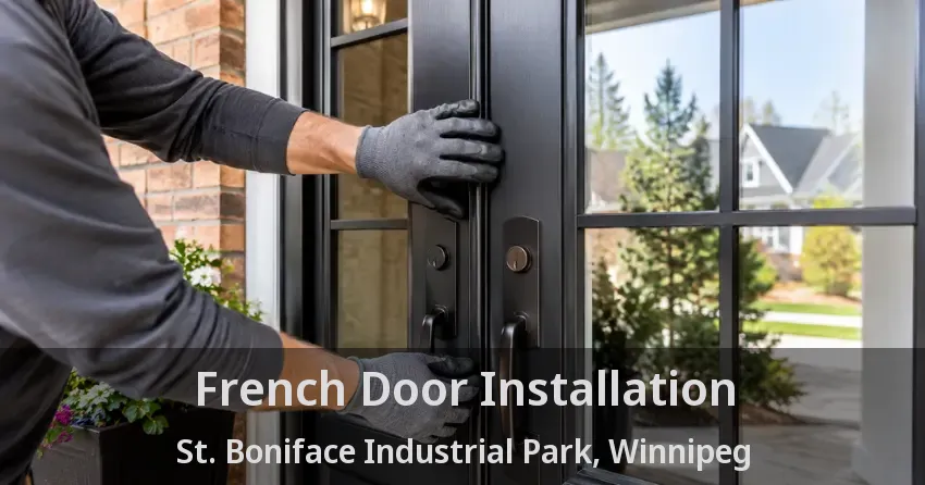 French Door Installation St. Boniface Industrial Park, Winnipeg - MB