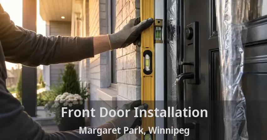 Front Door Installation Margaret Park, Winnipeg - MB