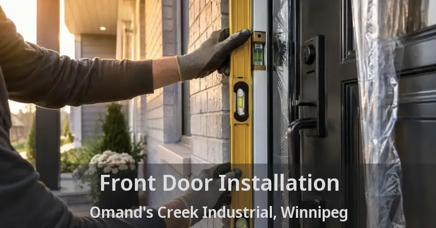 Front Door Installation Omand's Creek Industrial, Winnipeg - MB