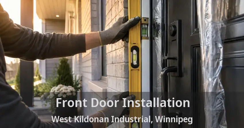 Front Door Installation West Kildonan Industrial, Winnipeg - MB