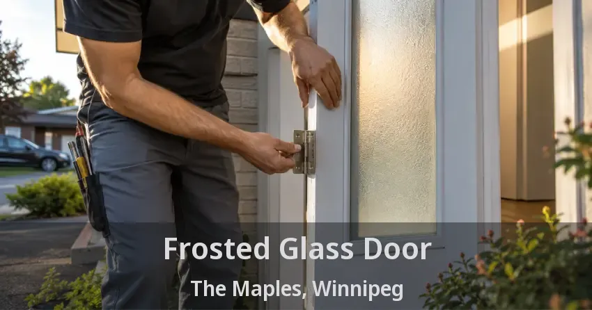 Frosted Glass Door The Maples, Winnipeg - MB