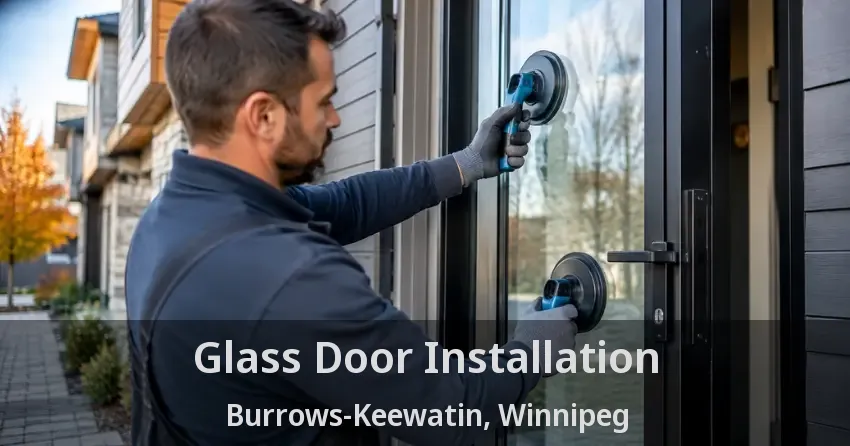 Glass Door Installation Burrows-Keewatin, Winnipeg - MB