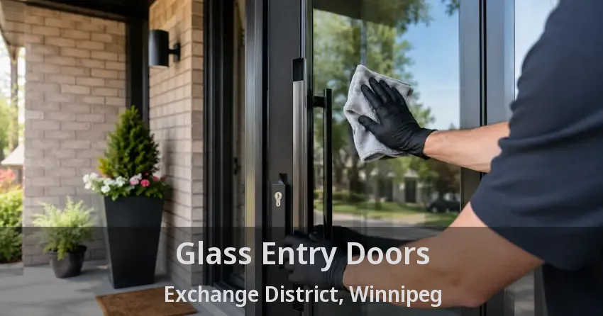 Glass Entry Doors Exchange District, Winnipeg - MB