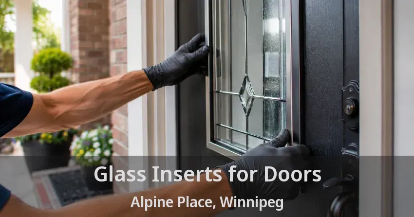 Glass Inserts for Doors Alpine Place, Winnipeg - MB