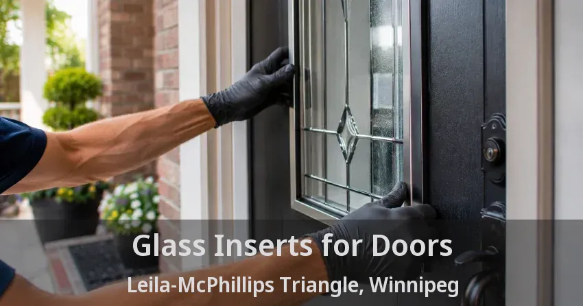 Glass Inserts for Doors Leila-McPhillips Triangle, Winnipeg - MB