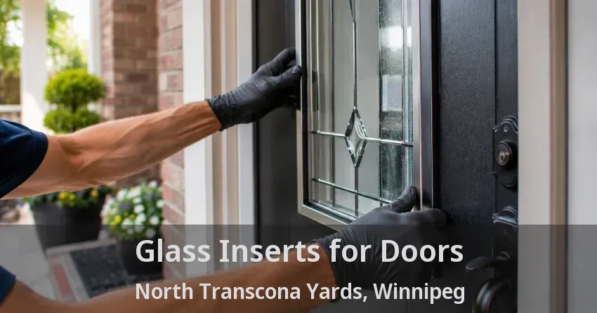 Glass Inserts for Doors North Transcona Yards, Winnipeg - MB