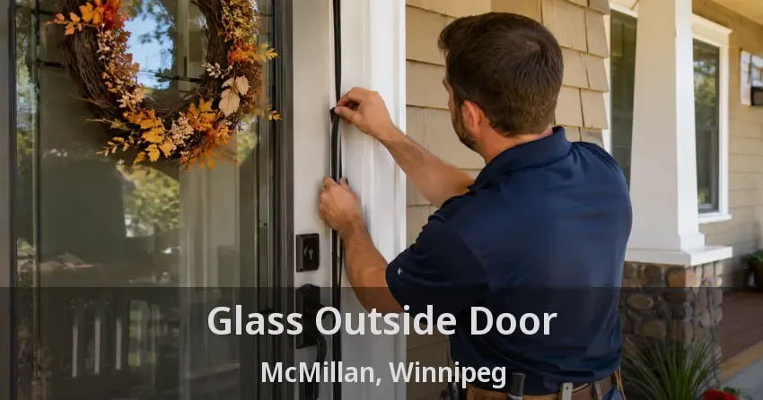 Glass Outside Door McMillan, Winnipeg - MB