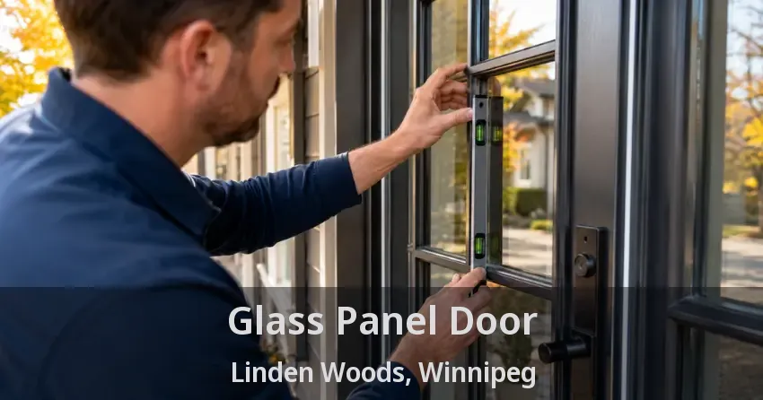 Glass Panel Door Linden Woods, Winnipeg - MB