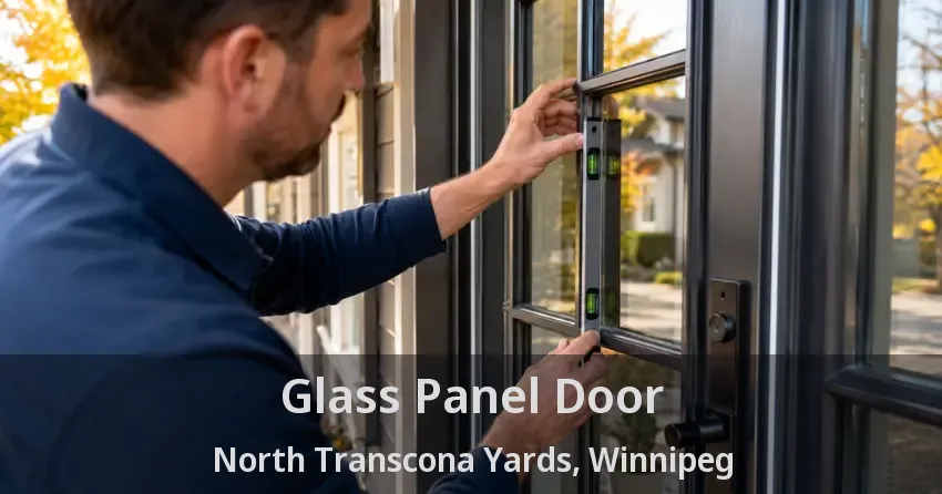 Glass Panel Door North Transcona Yards, Winnipeg - MB