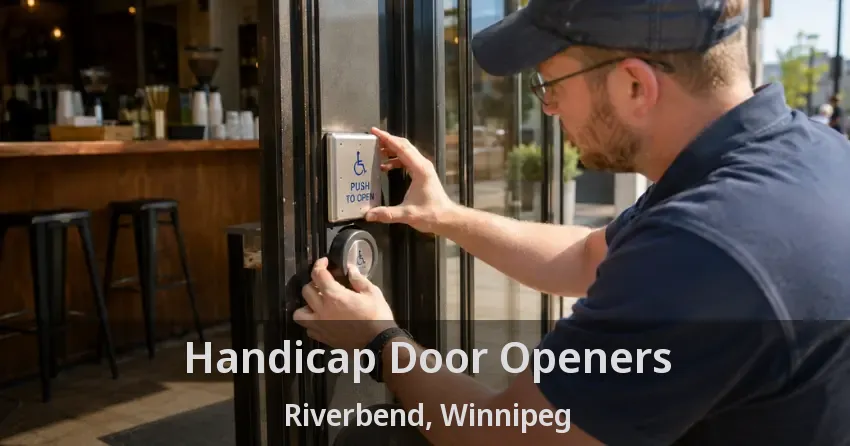 Handicap Door Openers Riverbend, Winnipeg - MB