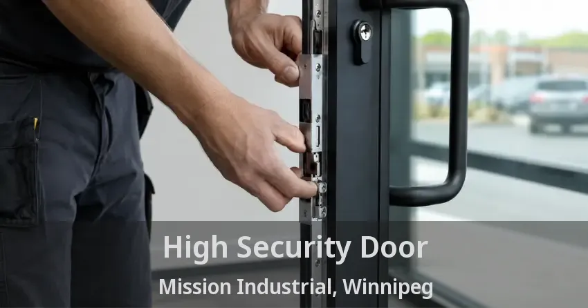 High Security Door Mission Industrial, Winnipeg - MB
