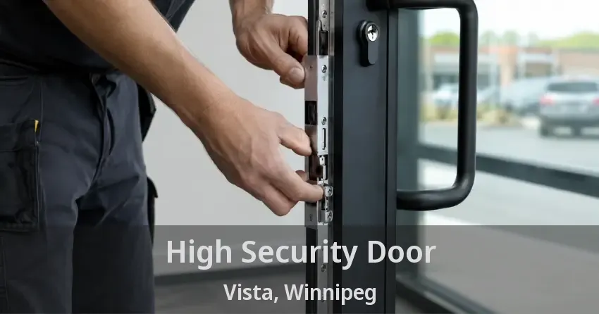 High Security Door Vista, Winnipeg - MB