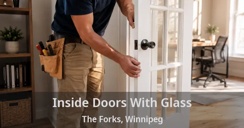 Inside Doors With Glass The Forks, Winnipeg - MB