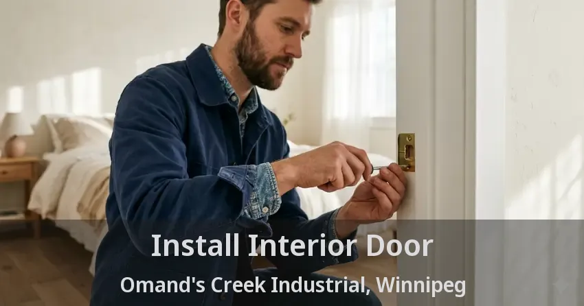 Install Interior Door Omand's Creek Industrial, Winnipeg - MB