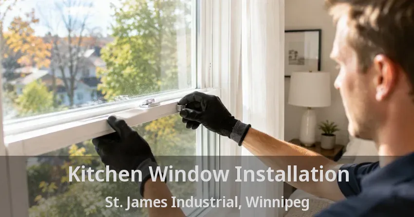 Kitchen Window Installation St. James Industrial, Winnipeg - MB