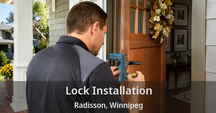 Lock Installation Radisson, Winnipeg - MB