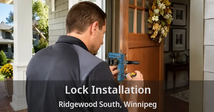 Lock Installation Ridgewood South, Winnipeg - MB
