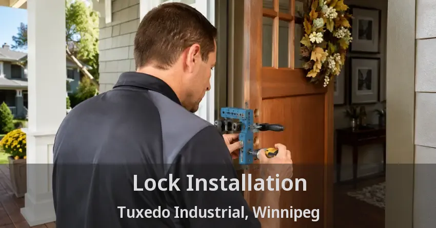 Lock Installation Tuxedo Industrial, Winnipeg - MB