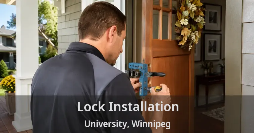 Lock Installation University, Winnipeg - MB