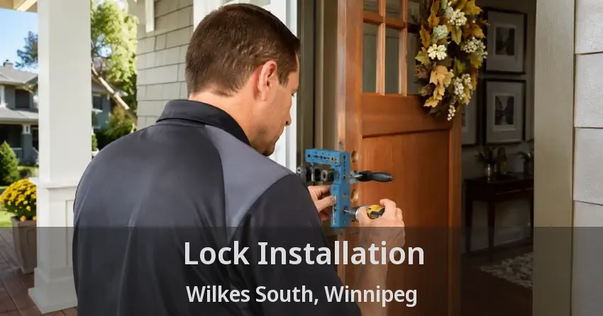 Lock Installation Wilkes South, Winnipeg - MB