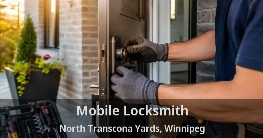 Mobile Locksmith North Transcona Yards, Winnipeg - MB