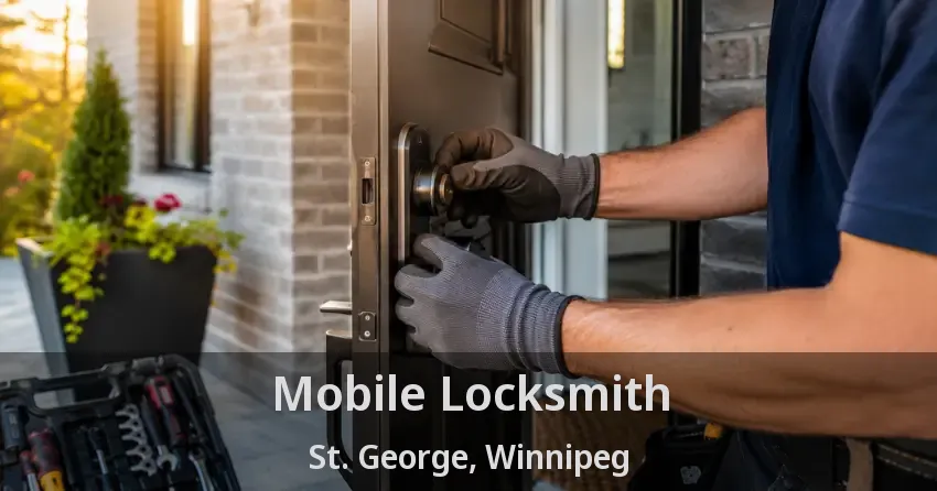 Mobile Locksmith St. George, Winnipeg - MB