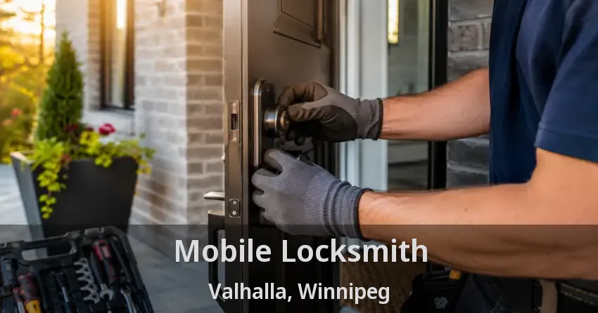 Mobile Locksmith Valhalla, Winnipeg - MB