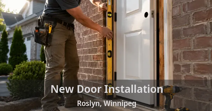 New Door Installation Roslyn, Winnipeg - MB