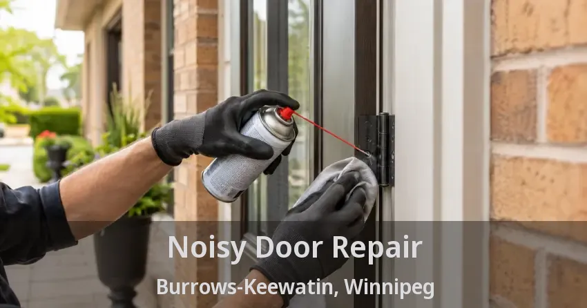 Noisy Door Repair Burrows-Keewatin, Winnipeg - MB