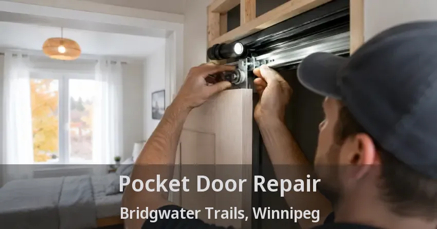 Pocket Door Repair Bridgwater Trails, Winnipeg - MB