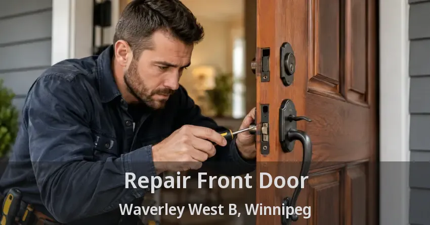 Repair Front Door Waverley West B, Winnipeg - MB